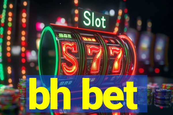 bh bet